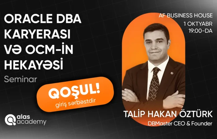 Oracle DBA karyerası və OCM Hekayəsi– Talip Hakan Öztürk ilə seminar