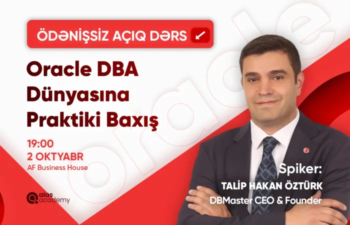 Oracle ilə 1 Saatda DBA Ol: Praktiki Baxış– Talip Hakan Öztürk ilə açıq dərs