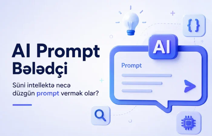 süni intellektə necə düzgün prompt vermək, AI prompt necə yazılır, AI prompt, süni intellekt promptu, prompt engineering, prompt yazmaq, düzgün prompt yazmaq, ChatGPT prompt, AI üçün prompt yazmaq,süni intellektə düzgün tapşırıq vermək, yaxşı prompt necə yazılır, ChatGPT-yə düzgün sual necə vermək olar, AI-dan düzgün cavab almaq, süni intellektdən düzgün istifadə etmək, effektiv AI prompt necə yazılır, prompt engineering nədir, prompt necə hazırlanır, AI prompt nümunələri, ChatGPT prompt nümunələri, AI üçün effektiv promptlar, süni intellekt üçün prompt nümunələri, AI prompt yazma qaydaları, yaxşı AI promptun xüsusiyyətləri, AI ilə daha yaxşı nəticə necə almaq olar,ChatGPT, Gemini, Claude, generativ süni intellekt, AI alətləri