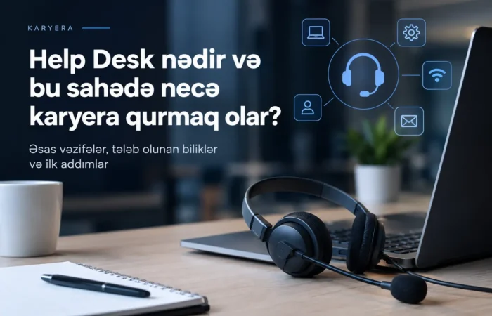 help desk nədir, help desk, help desk mütəxəssisi, help desk specialist, help desk işi, help desk maaşı, help desk əmək haqqı, help desk mütəxəssisi maaşı, help desk necə olmaq olar, help desk kursu, help desk təlimi, help desk vakansiya, IT help desk, IT support, texniki dəstək, texniki dəstək mütəxəssisi, help desk vəzifələri, help desk nə iş görür, help desk bacarıqları, help desk üçün nə bilmək lazımdır, help desk ticket, ticket sistemi, service desk nədir, help desk service desk fərqi, Level 1 help desk, Level 2 help desk, IT karyerasına necə başlamaq olar, IT sahəsinə necə girmək olar, help desk Azərbaycanda, help desk maaşı Azərbaycanda, Bakı help desk, help desk specialist maaşı, AI help desk, süni intellekt help desk, help desk təlimi Azərbaycan